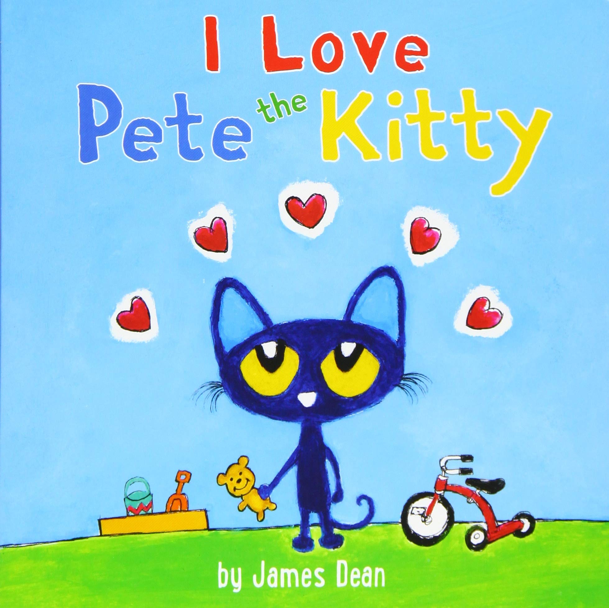 Pete the Kitty: I Love Pete the Kitty: An Adorable Board Book